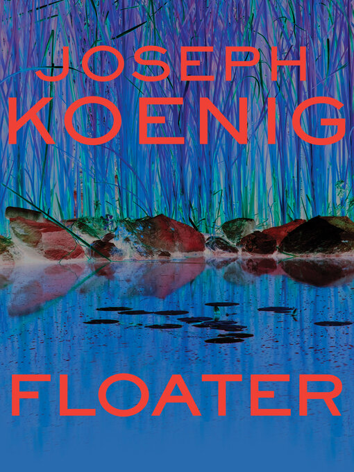 Title details for Floater by Joseph Koenig - Available